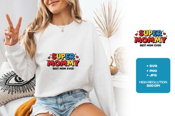 Celebrate Mom with Vibrant Super Mommy Design