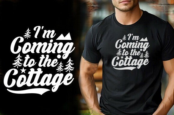 I'm Coming to the Cottage: A Motivational T-Shirt Design for Creative Brands